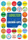 Image for I Adulted! : Stickers for Grown-Ups