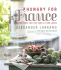 Image for Hungry for France : Adventures for the Cook &amp; Food Lover