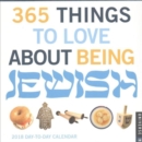 Image for 365 Things to Love About Being Jewish 2018 Day-to-Day Calendar