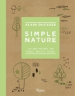 Image for Simple nature  : 150 new recipes for fresh, healthy dishes