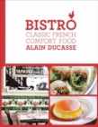 Image for Bistro : Classic French Comfort Food