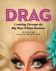 Image for Drag  : combing through the big wigs of show business