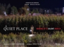 Image for A quiet place  : making of a silent world