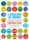 Image for I Adulted at Work! : Essential Stickers for Hardworking