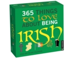 Image for 365 Things to Love About Being Irish 2022 Day-to-Day Calendar