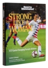 Image for Strong like a woman  : 100 game-changing female athletes