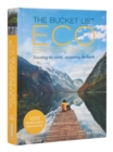 Image for The bucket list eco experiences  : traveling the world, sustaining the earth