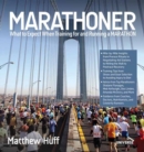 Image for Marathoner  : What to expect when training for and running a marathon