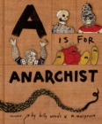 Image for A is for anarchist  : an ABC book for activists