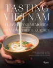 Image for Tasting Vietnam  : flavors and memories from my grandmother&#39;s kitchen