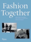 Image for Fashion together  : fashion&#39;s most extraordinary duos on the art of collaboration