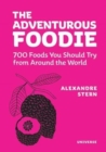 Image for The adventurous foodie  : 700 foods you should try from around the world