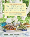 Image for Ladies&#39; Village Improvement Society cookbook  : eating and entertaining in East Hampton