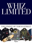 Image for Whiz Limited : The Finest of Tokyo Street