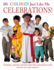 Image for Children Just Like Me: Celebrations! : Festivals, Carnivals, and Feast Days from Around the World