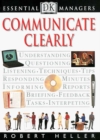 Image for DK Essential Managers: Communicate Clearly