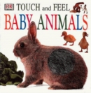 Image for TOUCH FEEL BABY ANIMALS