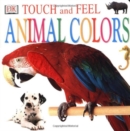 Image for TOUCH AND FEEL ANIMAL COLORS