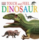 Image for TOUCH AND FEEL DINOSAUR