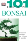 Image for 101 Essential Tips: Bonsai : Breaks Down the Subject into 101 Easy-to-Grasp Tips