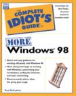 Image for The Complete Idiot&#39;s Guide to More Windows 98