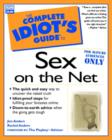Image for The Complete Idiot&#39;s Guide to Sex on the Net