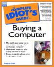 Image for The Complete Idiot&#39;s Guide to Buying a Computer