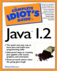 Image for The Complete Idiot&#39;s Guide to Java 1.2