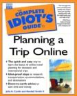Image for The Complete Idiot&#39;s Guide to Planning a Trip Online