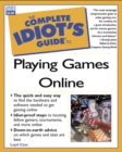 Image for Complete Idiot&#39;s Guide to Playing Games Online