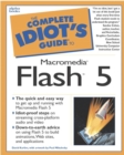 Image for The Complete Idiot&#39;s Guide to Macromedia Flash 5
