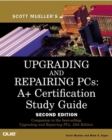 Image for Upgrading and repairing PCs  : A+ certification guide