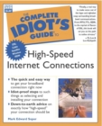 Image for Complete Idiot&#39;s Guide to High-Speed Internet Connections