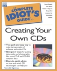 Image for Complete Idiot&#39;s Guide to Creating Your Own CDs