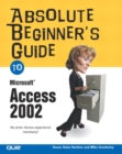 Image for Absolute Beginner&#39;s Guide to Microsoft Access 2002