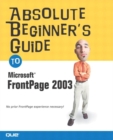 Image for Absolute Beginner&#39;s Guide to Microsoft Office FrontPage 2003