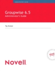 Image for Novell&#39;s GroupWise 6.5 Administrators Guide