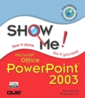 Image for Show Me Microsoft Powerpoint 2003