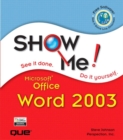 Image for Show Me Microsoft Office Word 2003