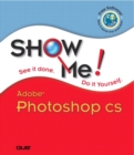 Image for Show me Adobe Photoshop CS