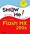 Image for Show Me Macromedia Flash MX 2004