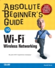 Image for Absolute Beginner&#39;s Guide to Wi-Fi Wireless Networking