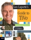 Image for Leo Laporte&#39;s guide to TiVo