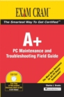 Image for A+ certification exam cram 2 PC technician&#39;s field guide