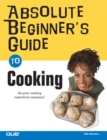 Image for Absolute Beginner&#39;s Guide to Cooking