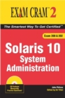 Image for Solaris 10 System Administration Exam Cram 2 (Exam 200 &amp; 202)