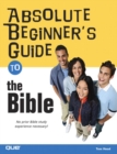 Image for Absolute Beginner&#39;s Guide to the Bible