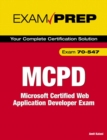 Image for MCPD 70-547 Exam Prep : Microsoft Certified Web Application Developer Exam