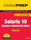 Image for Solaris 10 system administration exam prep  : exam CX-310-202 (part II)
