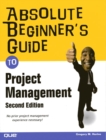 Image for Absolute beginner&#39;s guide to project management